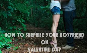 Enjoy reading and share 16 famous quotes about valentine gift with everyone. How To Surprise Your Boyfriend On Valentine Day