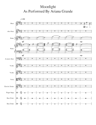 Grande started work on this song on april 9 at 4 a.m. Moonlight Ariana Grande Sheet Music For Piano Violin Oboe Viola More Instruments Mixed Ensemble Musescore Com