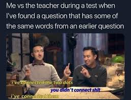 Teacher I Ve Connected The Two Dots In 2020 Funny Relatable Memes Stupid Memes Stupid Funny Memes