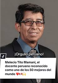 Melecio Tito Mamani: Reconocido Docente Peruano entre los 50 Mejores del  Mundo