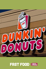 Dunkin Donuts Menu Prices Fast Food Menu Prices Dunkin Coffee And Donuts Dunkin Donuts Menu