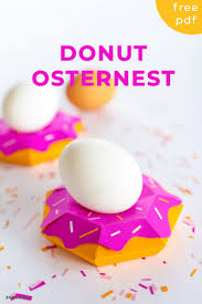 Eine unzahl von webseiten bieten gratis papiermodelle zum ausdrucken an. Susses Osternest Basteln Mit Papier Als Donut Kostenlose Vorlage Papershape