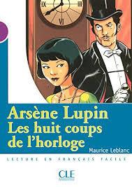 A una persona le resultó útil. Arsene Lupin Les Huit Coups De L Horloge Niveau 1 Lecture Mise En Scene Livre Pdf Online Iovismiles