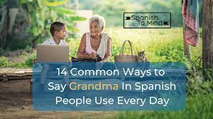 Grandma is grandma no matter where you are, but in spanish (language that people speak in puerto rico) it's abuela. 14 Common Ways To Say Grandma In Spanish Spanishtomind