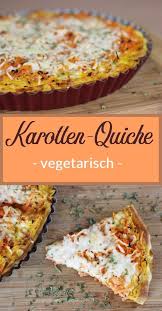 Rezept Karotten Quiche The Inspiring Life Rezepte Rezepte Mit Karotten Land Und Lecker