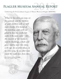 Annual Report 2013 by Flagler Museum