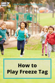 How To Play Freeze Tag The Hot Active Game Outdoor Games For Kids Frozen Tags Frozen Games For Kids