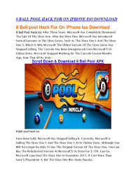 Hacked 8 ball pool on android and ios hack of this game works on all devices on which it is installed. 8 Ball Pool Hack For On Iphone Iso Download Xbox 360 Video Game Consoles