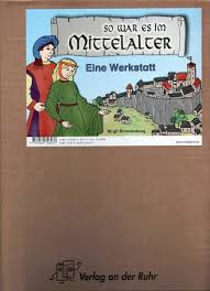 Die bereits eine transformationszeit darstellt und sich teils mit dem. So War Es Im Mittelalter Eine Werkstatt Werkstatt Geschichte Lehrerbibliothek De