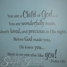 Birthday Wishes For Children Bible Verse You Are A Child Of God Bible Verse From Psalm 139 Made Into A Beautiful Vinyl Wall Sticker For Your Bab Bible Verse Wall Quote Bible Verse Wall Verses For Kids