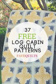 Quilt craft is floating rapidly in recent years, to penetrate into the industrial world, such as jackets, mattresses, blankets, bed, bags, to clothes and shoes. 38 Free Log Cabin Quilt Patterns Log Cabin Quilt Log Cabin Quilt Pattern Quilt Patterns