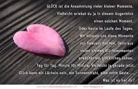 Du weißt, dass du jeden moment aufgefordert wirst zu diese nachricht übermittelt liebe, fröhlichkeit und gute laune, also genieß für einen moment das leben hier sitzt jemand, der an dich denkt und der dir in diesem moment einen valentinsgruß auf dein. Gluck Ist Spruche Spruche Mit Gluck