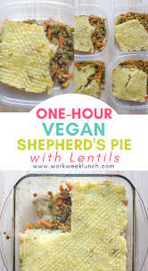 One Hour Vegan Shepherd S Pie With Lentils Vegetarian Meal Prep Vegan Meal Prep Vegan Shepherds Pie