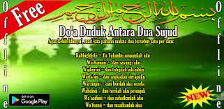 Bacaan doa ketika duduk di antara dua sujud dalam shalat (duduk iftirasy). Doa Duduk Antara Dua Sujud Derniere Version Pour Android Telecharger L Apk