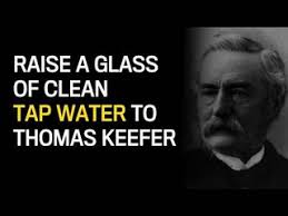 Capital Builders: Raise a glass of clean tap water to Thomas Keefer