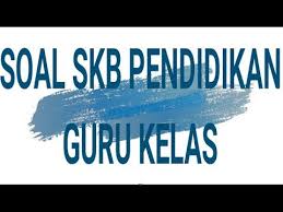 Kami tahu betul banyak sekali masyarakat indonesia. Contoh Soal Skb Pendidikan Bidang Guru Kelas Cpns 2018 Youtube