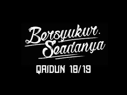 Bersyukur seadanya lagu mp3 download from mp3 ssx last update jan 2021. Qaidun 18 19 Bersyukur Seadanya Hael Husaini Mv Parody By Adam Afiq