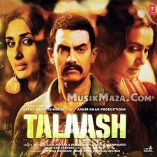 Talaash Amazing Go See It Indian Movie Songs Bollywood Movie Songs Movie Songs