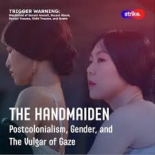 The Handmaiden: Postcolonialism, Gender, and The Vileness of Gaze | by  Bhumsiri Boonyarujirada | striketh | Medium