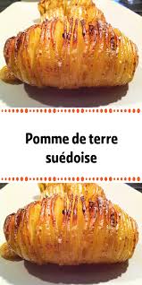 Pomme De Terre Suedoise Pomme De Terre Suedoise Recettes De Cuisine Recette Pomme