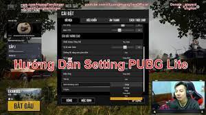 Hướng Dẫn Cach Setting Pubg Lite Thailand Mượt Ma Danh Cho May Cấu Hinh Yếu Va Trung Binh Youtube