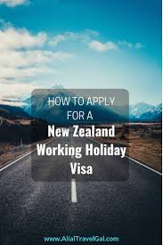 How To Apply For A New Zealand Working Holiday Visa Alial Travel Gal Working Holiday Visa Working Holidays New Zealand Travel