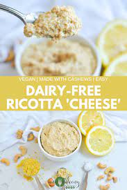 Dairy Free Ricotta Cheese Ana Ankeny Recipe Dairy Free Appetizers Easy Finger Food Easy Gluten Free Desserts