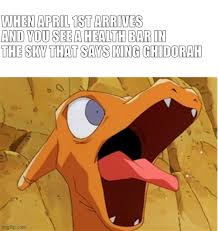 So why did it not? When April 1st Arrives And You See A Health Bar In The Sky That Says King Ghidorah Imgflip