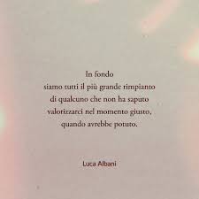 In fondo non conta da quanto non ti vedo, e non importa nemmeno quanto sei lontana. Mi Piace 18 2 Mila Commenti 100 Luca Albani Lucalbany Su Instagram In Fondo Siamo Tutti L Occasione Mancata Il Treno Perso Il Rimpianto L Attimo