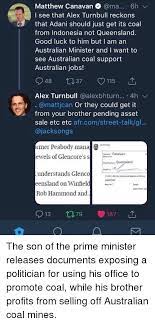Jun 22, 2021 · mr littleproud also made this argument in february but was rebuffed at the time by mr joyce and his chief backer, matt canavan. Matthew Canavan 6h I See That Alex Turnbull Reckons That Adani Should Just Get Its Coal From Indonesia Not Queensland Good Luck To Him But L Am An Australian Minister And I