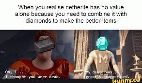 I tried the same enchanted book on a netherite helmet and a diamond helmet (each already with a single enchantment from the enchanting table), and the diamond helmet cost about 7 levels to add the book, while the netherite helmet cost about 38 levels to add. When You Realise Netherite Has No Value Alone Because You Need To Combine It With Diamonds To Make The Better Items