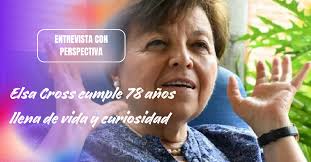 Elsa Cross: “No tengo temor a la muerte, sí mucha curiosidad. Que venga  cuando quiera”