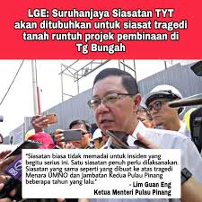 Lebih 15 pekerja dipercayai tertimbus dalam tanah runtuh di kawasan pembinaan bangunan di lengkok lembah permai, tanjung bungah, georgetown, pada 8.50 pagi. Lge Suruhanjaya Siasatan Tyt Akan Ditubuhkan Untuk Siasat Tragedi Tanah Runtuh Projek Pembinaan Di Tg Bungah Dap Pulau Pinang