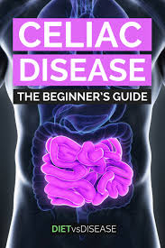 Celiac Disease And Celiac Disease Diet The Beginners Guide