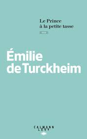 Le Prince A La Petite Tasse D Emilie De Turckheim Prince Litterature Francaise Livre