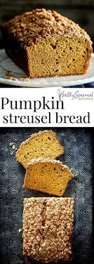 Pumpkin Streusel Bread Recipe Pumpkin Loaf Pumpkin Recipes Snack Recipes