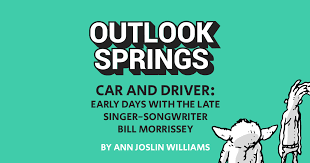 Car and Driver: Early Days With the Late Singer-Songwriter Bill Morrissey ∞  Outlook Springs