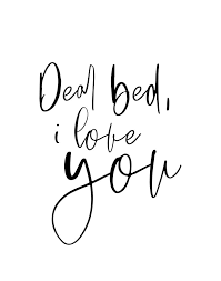 Dear Bed I Love You Funny Quote Bedroom Wall Decor Black And White Printable Art Bedroom Decor A Wall Prints Quotes Printable Wall Art Quotes Coffee Words