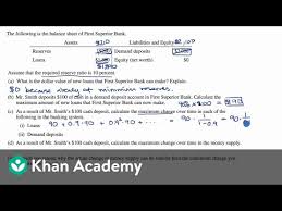 What is money multiplier deposit in indian bank. Bank Balance Sheet Free Response Question Video Khan Academy