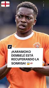 🚨¡LO LLAMABAN ACABADO A SUS APENAS 20 AÑOS! 😱 Y AHORA DESDE LA TERCERA  DIVISIÓN INGLESA, KARAMOKO DEMBELÉ ESTÁ RESURGIENDO 💎 #karamokodembele  #karamoko #fichajes #historiasdefutbol #historiasdevida ...