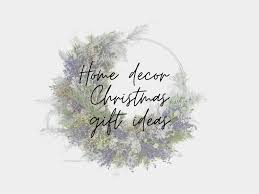 Maybe you would like to learn more about one of these? Home Decor Christmas Gift Ideas 2019 The Home Stylist