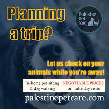 If you do not have any pets or your pets will not be home, love and kisses pet sitting can come to pick up your mail, water your plants. Palestine Pet Care Home Facebook