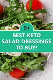 9 Best Keto Salad Dressings To Buy Reviews And Recommendations Keto Salad Dressing Keto Diet Recipes Ketogenic Diet For Beginners