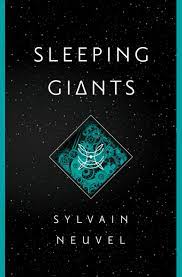 Sleeping Giants (Themis Files, #1) by Sylvain Neuvel | Goodreads
