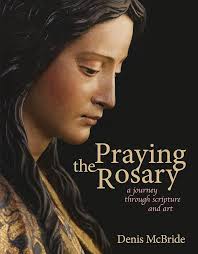 Praying the Rosary: A Journey Through Scripture and Art: Denis McBride:  9780852314159: Amazon.com: Books