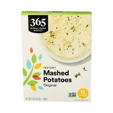 Maybe you would like to learn more about one of these? Instant Mashed Potatoes Original 8 Oz At Whole Foods Market