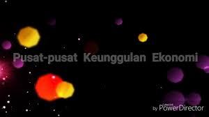 Pengaruh pusat keunggulan ekonomi terhadap pendidikan. Pusat Pusat Keunggulan Ekonomi Di Indonesia Youtube