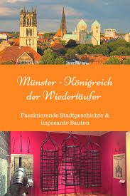 Munster Das Konigreich Der Wiedertaufer Munster Munster Westfalen Reisen Deutschland