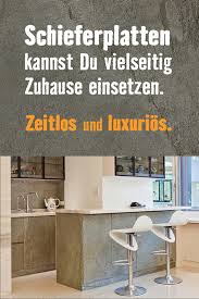 Egal Ob In Der Kuche Im Bad Oder Im Wohnzimmer Schieferplatten Veredeln Dein Zuhause Alles Dafur Find Schieferplatte Wandverkleidung Verkleidung