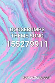 Goosebumps Theme Song Roblox Id Roblox Music Codes Songs Sketch Book Theme Song